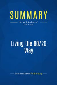 Summary: Living the 80/20 Way
