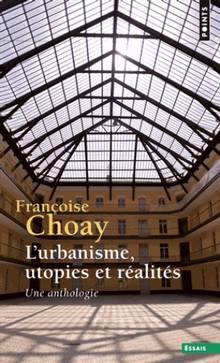 Urbanisme, utopies et réalités : Une anthologie