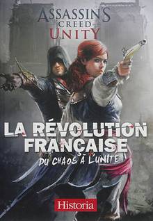 Assassin's creed Unity : La Révolution française, du chaos à l'unité 