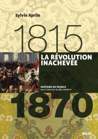 Révolution inachevée : 1815- 1870