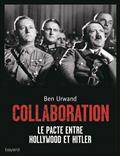 Collaboration : le pacte entre Hollywood et Hitler