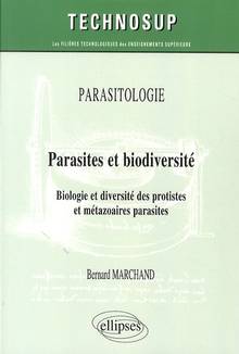 Parasites et biodiversité : Biologie et diversité des protistes et métazoaires parasites