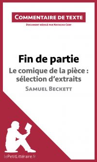 Fin de partie - Le comique de la pièce : sélection d'extraits - Samuel Beckett (Commentaire de texte)