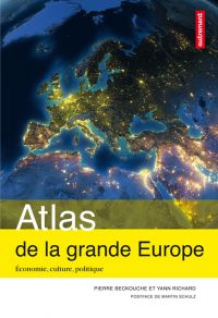 Atlas de la grande Europe. Économie, culture, politique