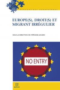 Europe(s), droit(s) et migrant irrégulier