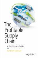 PROFITABLE SUPPLY CHAIN : A PRACTITIONER'S GUIDE, THE