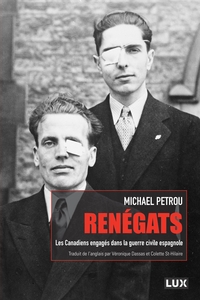 Renégats : Les Canadiens engagés dans la guerre civile espagnole