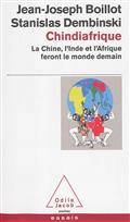 Chindiafrique : la Chine, l'Inde et l'Afrique feront le monde de demain 