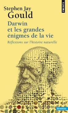 Darwin et les grandes énigmes de la vie : Réflexions sur l'histoire naturelle
