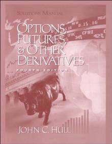 Solutions manual options futures and other derivatives 4ed.