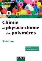 Chimie et physico-chimie des polymères : 3 édition