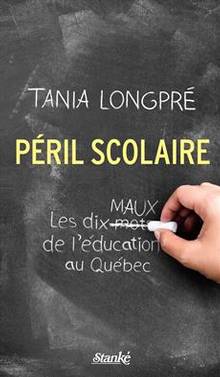 Péril scolaire : les dix maux de l'éducation au Québec