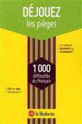 Déjouez les pièges : 1.000 difficultés du français 