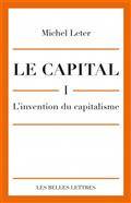 Capital, vol.1 : L'invention du capitalisme