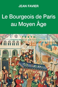 Le bourgeois de Paris au Moyen Age