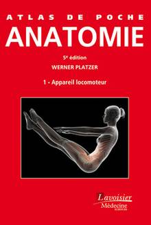 Atlas de poche d'anatomie : Appareil locomoteur, vol. 1