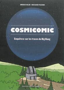 Cosmicomic : enquête(s) sur les traces du big bang