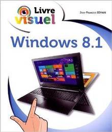 Windows 8.1 : le livre visuel