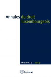 Annales du droit luxembourgeois : Volume 23 - 2013