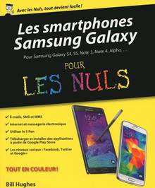 Les smartphones Samsung Galaxy pour les nuls : pour Samsung Galaxy S4, S5, Note 3, Note 4, Alpha...