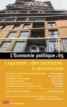 Économie politique, n°65 : Logement : des politiques à reconstruire