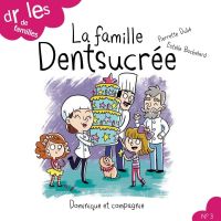 La famille Dentsucrée, Vol. 3