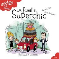 Famille Superchic, La