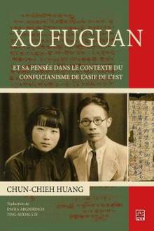Xu Fuguan et sa pensée dans le contexte du confucianisme de l’Asie de l’Est