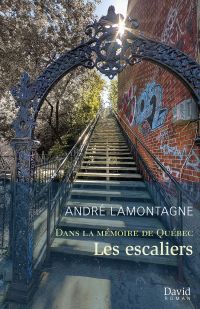 Dans la mémoire de Québec, Les escaliers