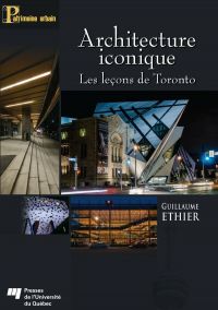 Architecture iconique : Les leçons de Toronto