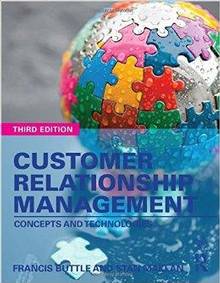 Customer Relationship Management : Concepts and Technologies : 3e édition