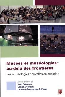 Musées et muséologie : au-delà des frontières : la muséologie nouvelle en question