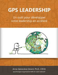 GPS Leadership : Un outil pour développer votre leadership en accéléré