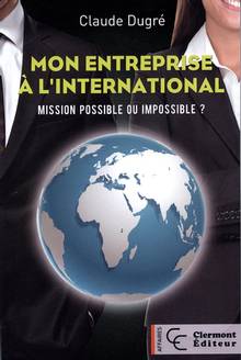 Mon entreprise à l'international : Mission possible ou impossible ?