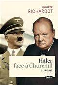 Hitler face à Churchill : le front de l'Ouest : 1939-1945