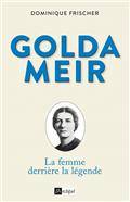 Golda Meir : la femme derrière la légende 