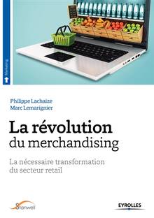 Révolution du merchandising : La nécessaire transformation du secteur retail