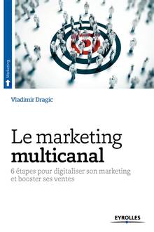 Marketing multicanal : 6 étapes pour digitaliser son marketing et booster ses ventes