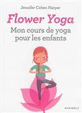 Flower yoga : mon cours de yoga pour les enfants 