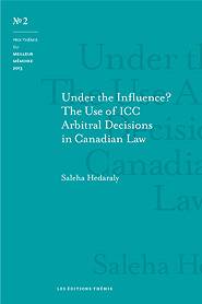 Under the Influence? The Use of ICC Arbitral Decisions in Canadian Law