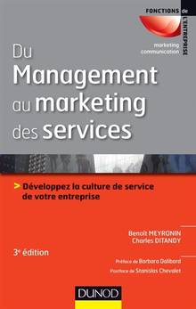 Du management au marketing des services : Développez la culture de service de votre entreprise