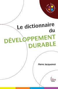 Dictionnaire du développement durable, Le