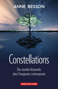 Constellations : des mondes fictionnels dans l'imaginaire contemporain