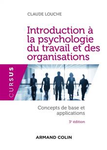 Introduction à la psychologie du travail et des organisations : Concepts de base et applications : 3e édition