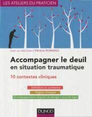 Accompagner le deuil en situation traumatique : 10 situations cliniques