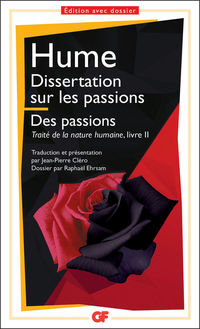 Dissertation sur les passions suivi de : Des passions : Traité de la nature humaine, livre II