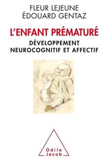 L'enfant prématuré : développement neurocognitif et affectif