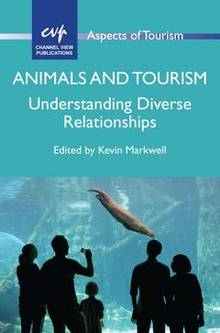 Animals and Tourism  : Understanding Diverse Relationships