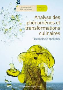 Analyse des phénomènes et transformations culinaires : technologie appliquée, du bac pro au BTSAnalyse des phénomènes et transformations culinaires : technologie appliquée, du bac pro au BTS