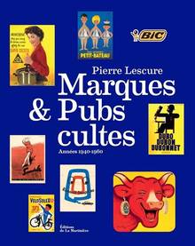 Marques et pubs cultes : années 1940-1960
